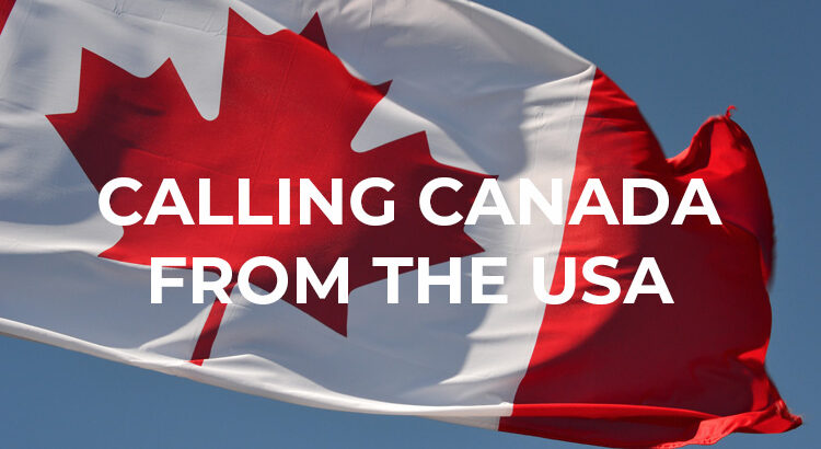 Calling Canada from the USA