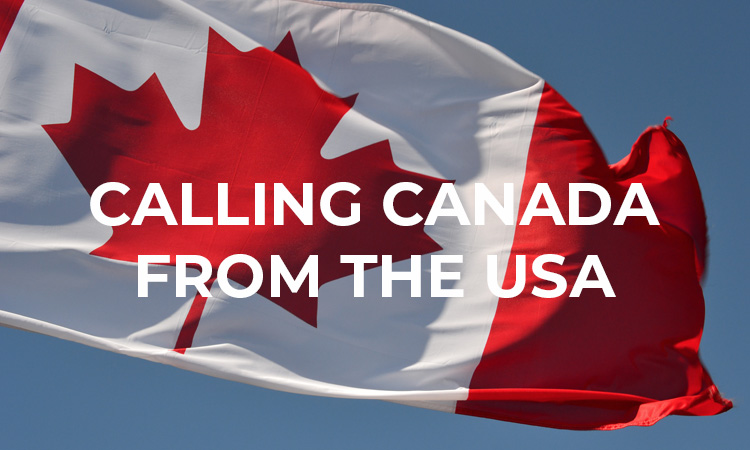 Calling Canada From The USA