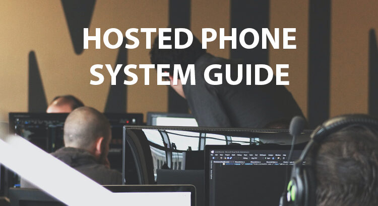 Hosted Phone System Guide: Pros and Cons