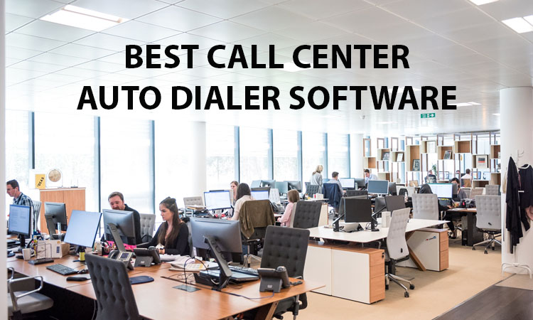 Best Call Center Auto Dialer Software