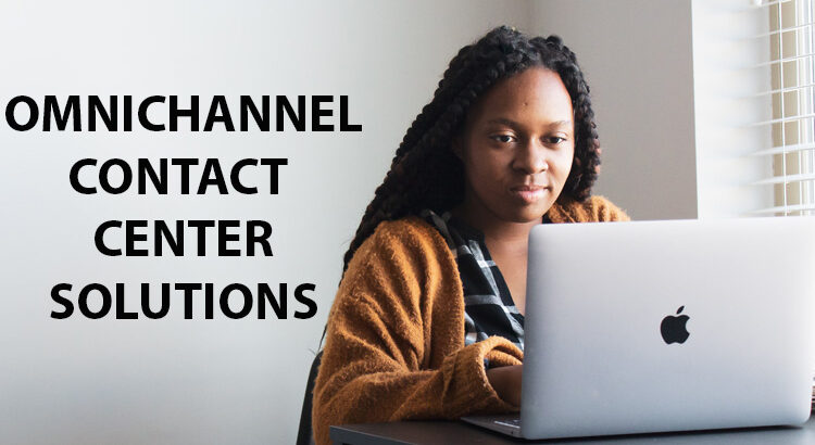 Omnichannel Contact Center Solutions 