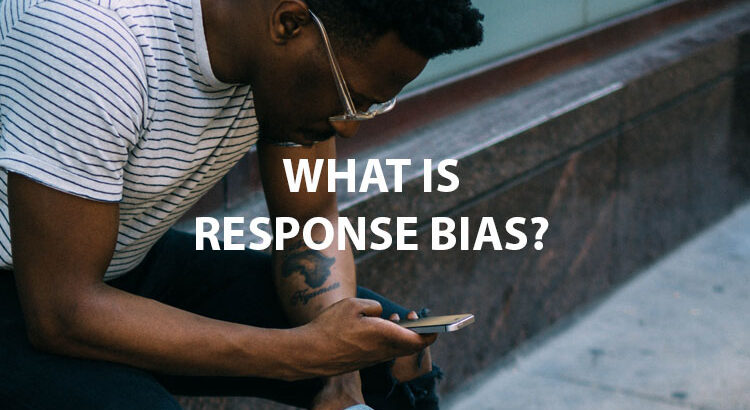 What Is Response Bias?