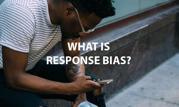 What Is Response Bias?