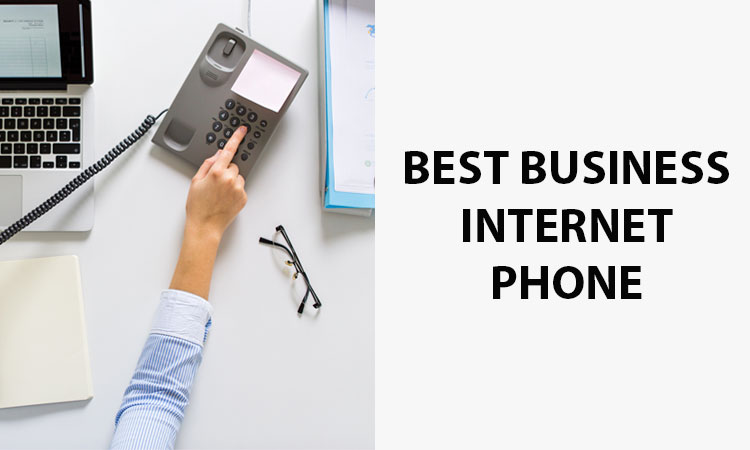 Best Business Internet Phone