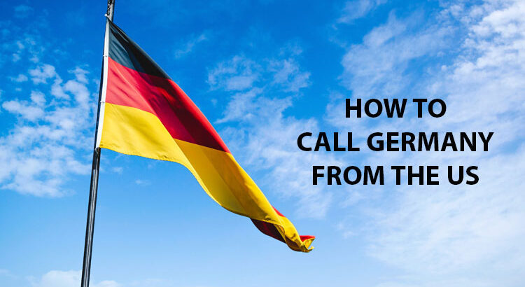 How to Call Germany from the US