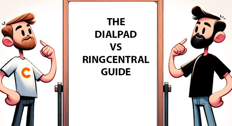 The Dialpad vs RingCentral Guide: Which Is Better For Your Business?