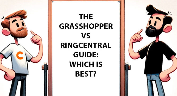 The Grasshopper vs RingCentral Guide: Which Is Best For Your Business?