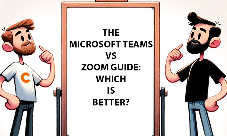 The Microsoft Teams vs Zoom Guide