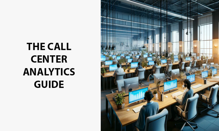 The Call Center Analytics Guide