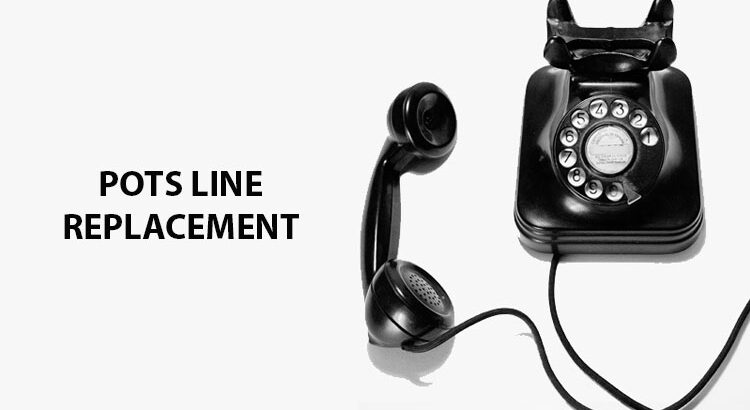 The Guide To POTS Line Replacement: The Best Options