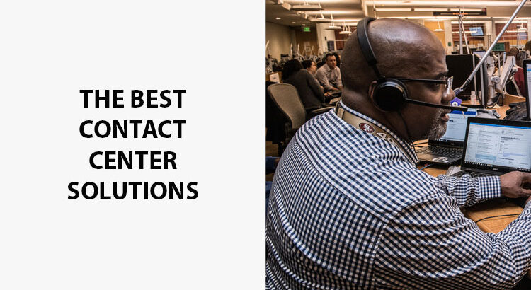 The Best Contact Center Solutions Guide