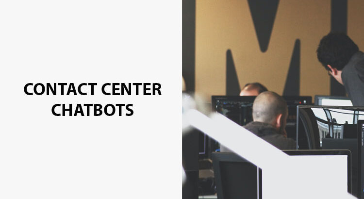 Contact Center Chatbots
