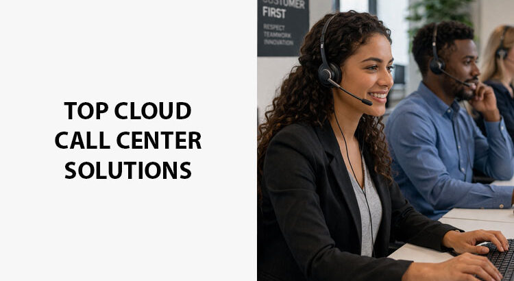 Top Cloud Call Center Solutions