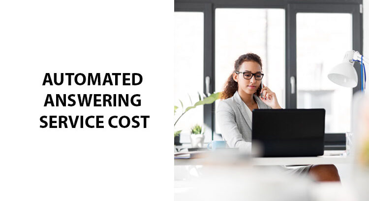 Automated Answering Service Cost